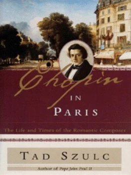 Image of Chopin in Paris by Tad Szulc Hardback