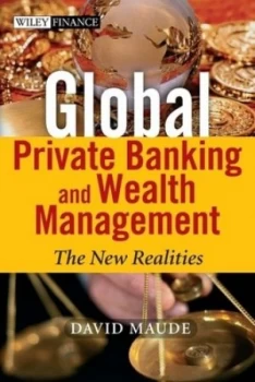 Image of Global Private Banking and Wealth Management by David Maude Hardback