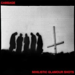 image of Nihilistic Glamour Shots by Cabbage CD Album