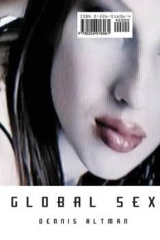 Image of Global Sex by Dennis Altman Book