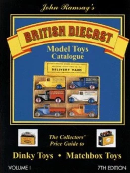 Image of John Ramsays Catalogue of British Diecast Model Toys. Vol. 1 Dinky Toys Matchbox Toys by John Ramsay Paperback
