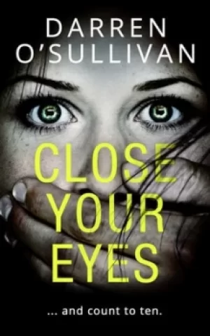 Image of Close your eyes by Darren OSullivan
