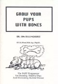 Image of Grow Your Pups With Bones by Ian Billinghurst
