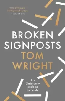 Image of Broken Signposts : How Christianity Makes Sense of the World