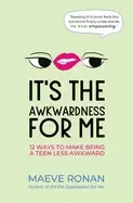 Image of its the awkwardness for me 12 ways to make being a teen less awkward