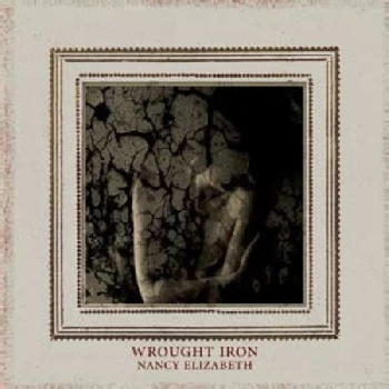 Image of Nancy Elizabeth - Wrought Iron Vinyl