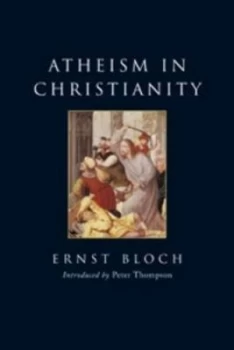 Image of Atheism in Christianity by Ernst Bloch Paperback