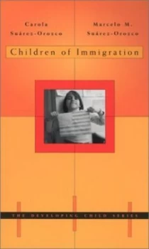 Image of Children of Immigration by C Suarez-Orozco Book
