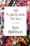 Image of all tomorrows parties a memoir