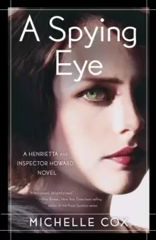 Image of A Spying Eye : A Henrietta and Inspector Howard Novel