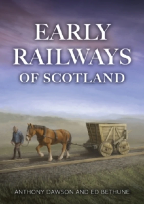 Image of Early Railways of Scotland Paperback / softback