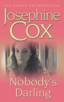 Image of Nobodys Darling by Josephine Cox Hardback