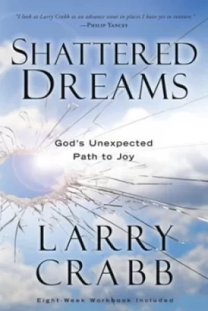 Image of Shattered dreams by Larry Crabb