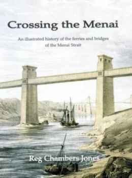 Image of Crossing the Menai by Reg Chambers Jones Hardback