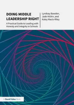Image of Doing Middle Leadership RightA Practical Guide to Leading with Honesty and Integrity in Schools