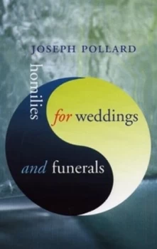 Image of Homilies for Weddings and Funerals by Joseph Pollard Book