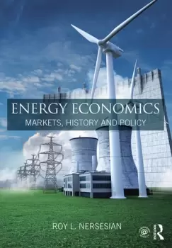 Image of Energy EconomicsMarkets History and Policy