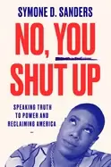 Image of no you shut up speaking truth to power and reclaiming america