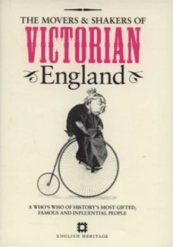 Image of The Movers and Shakers of Victorian England by P. J Harris and English Heritage Hardback