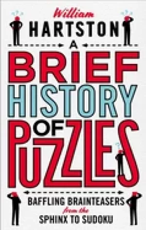 Image of brief history of puzzles baffling brainteasers from the sphinx to sudoku