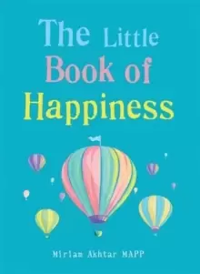Image of The Little Book of Happiness : Simple Practices for a Good Life