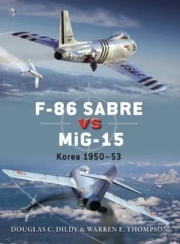 Image of F-86 Sabre vs. Mig-15 by Doug Dildy Paperback