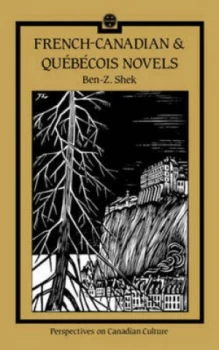 Image of French_canadian and Quebecois Novels by Ben-Zion Shek Book