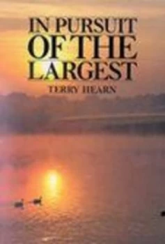 Image of In Pursuit of the Largest by Terry Hearn Hardback