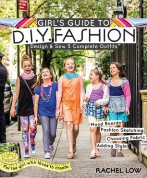 Image of Girls Guide to Diy Fashion by Rachel Low Paperback