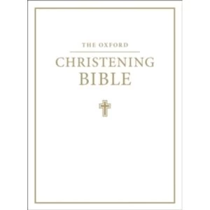 Image of The Oxford Christening Bible (Authorized King James Version) by Oxford University Press (Leather / fine binding, 2001)