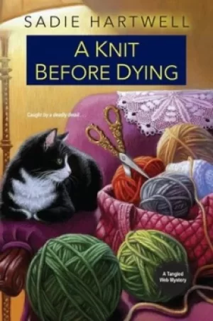 Image of A knit before dying by Sadie Hartwell