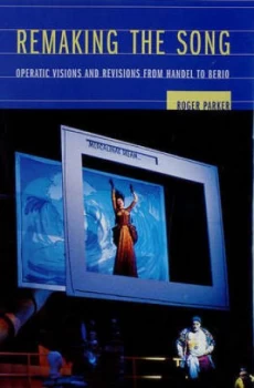 Image of Remaking the Song by Roger Parker Hardback