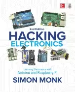 Image of hacking electronics learning electronics with arduino and raspberry pi seco