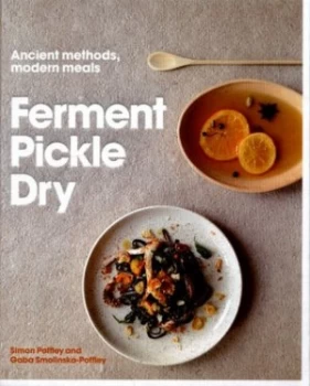 Image of Ferment Pickle Dry by Simon Poffley Hardback