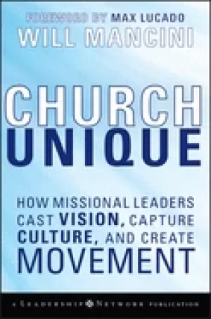 Image of church unique how missional leaders cast vision capture culture and create
