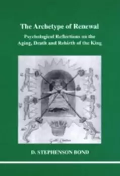 Image of The archetype of renewal by D. Stephenson Bond