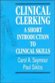 Image of Clinical Clerking by Carol A. Seymour Hardback