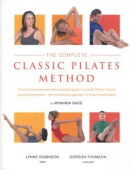 Image of The Complete Classic Pilates Method by Miranda Bass Paperback