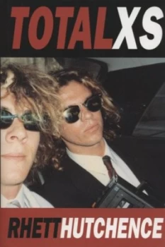 Image of Total XS by Rhett Hutchence Hardback
