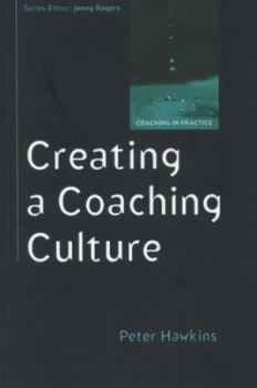 Image of Creating a Coaching Culture by Peter Hawkins Paperback