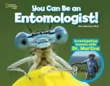 Image of You Can Be an Entomologist : Investigating Insects