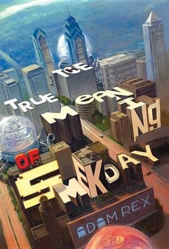Image of The True Meaning of Smekday by Adam Rex Book