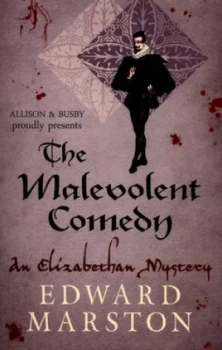 Image of The Malevolent Comedy by Edward Marston Paperback