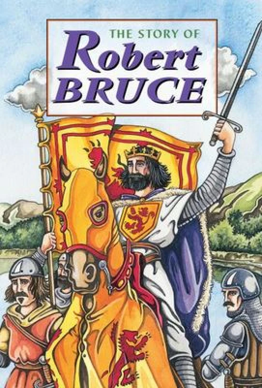 Image of The Story of Robert Bruce by David Ross and Susan Hutchison Hardback