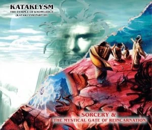 image of Sorcery/The Mystical Gate of Reincarnation/The Temple Of by Kataklysm CD Album