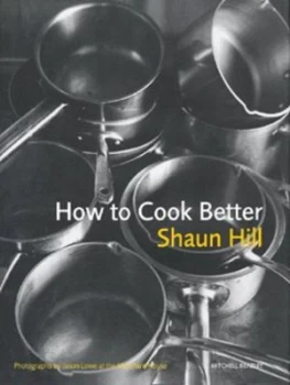 Image of How to Cook Better by Shaun Hill Hardback