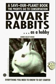 Image of Dwarf Rabbits As a Hobby by Dennis Kelsey-Wood Book