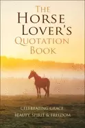 Image of horse lovers quotation book celebrating grace beauty spirit and freedom
