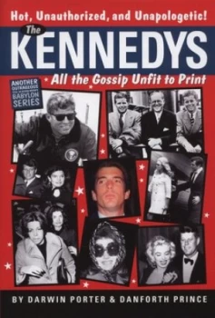 Image of The Kennedys by Darwin Porter Hardback