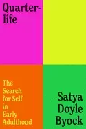 Image of quarterlife the search for self in early adulthood